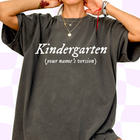 Custom Teacher's Version Kindergarten Tee