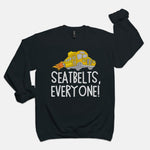 Seatbelts Everyone Crewneck Sweatshirt