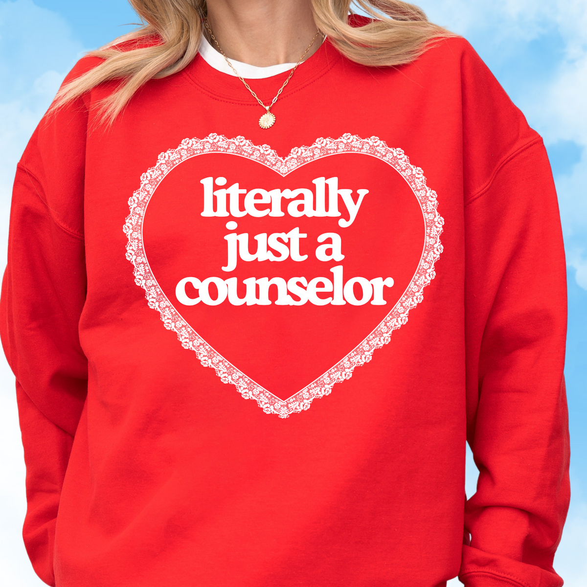 Literally Just a Counselor Crewneck Sweatshirt