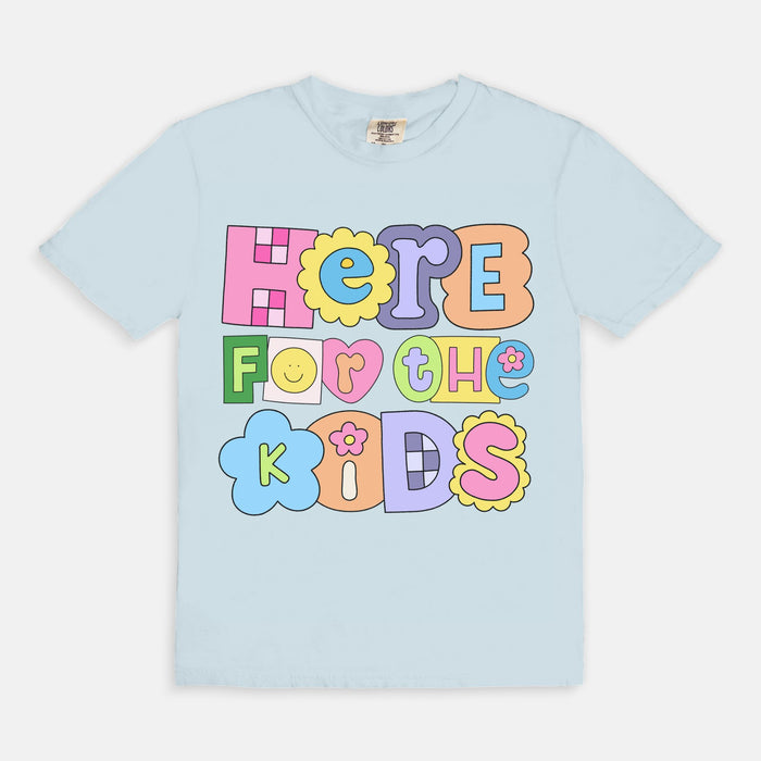 Here For The Kids Tee