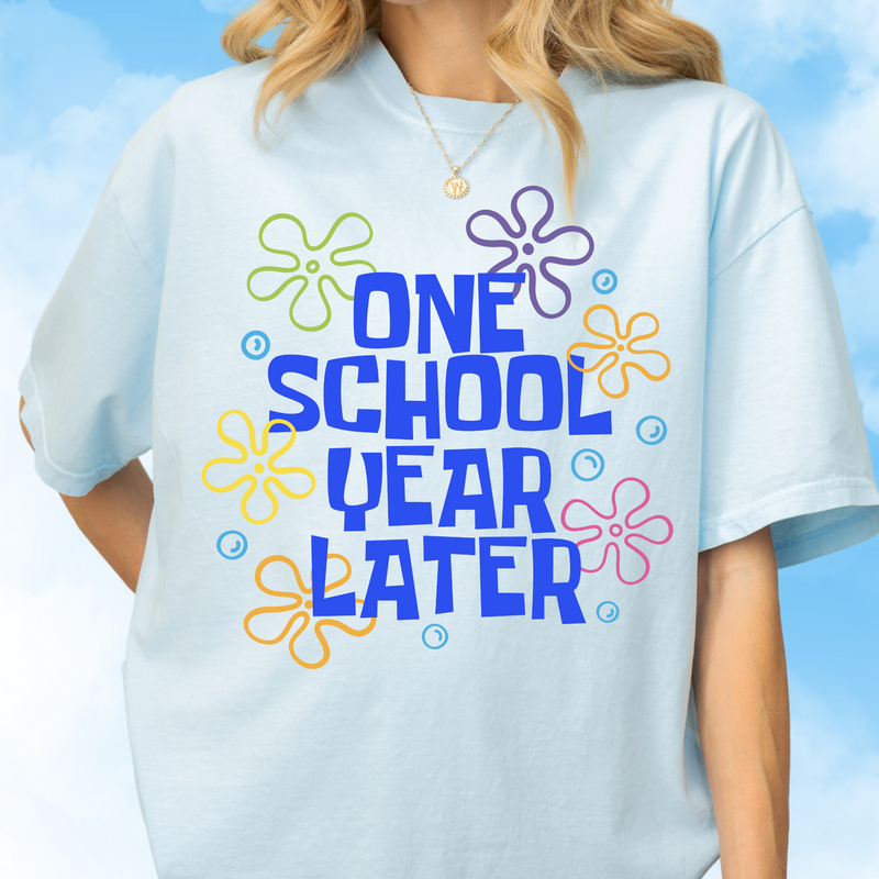 One School Year Later Tee