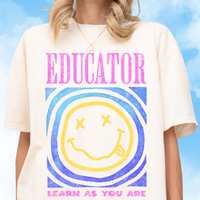 Educator Learn As You Are Tee