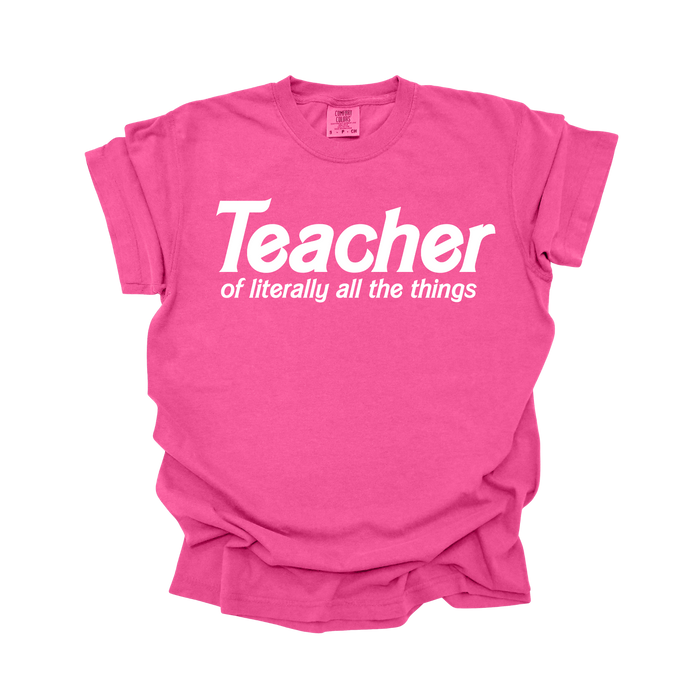 PINK Teacher of Literally All the Things Tee