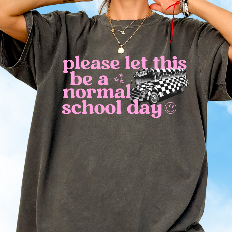 Normal School Day Tee