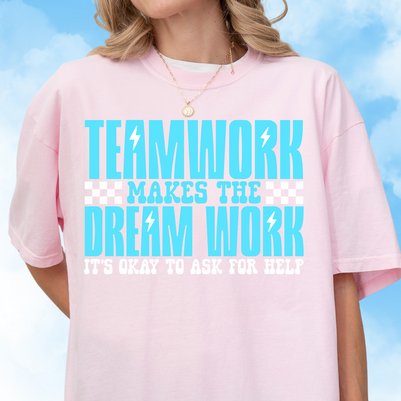 Teamwork Makes the Dream Work Tee