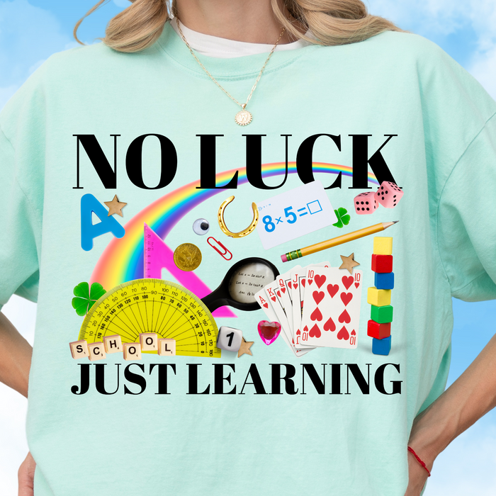 No Luck Just Learning Tee