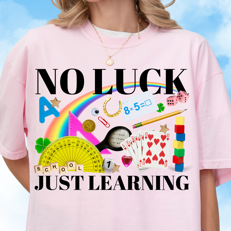 No Luck Just Learning Tee