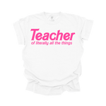 Teacher of All the Things Tee