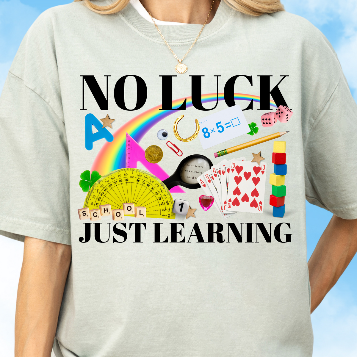 No Luck Just Learning Tee