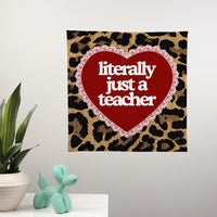 Literally Just a Teacher Wall Banner