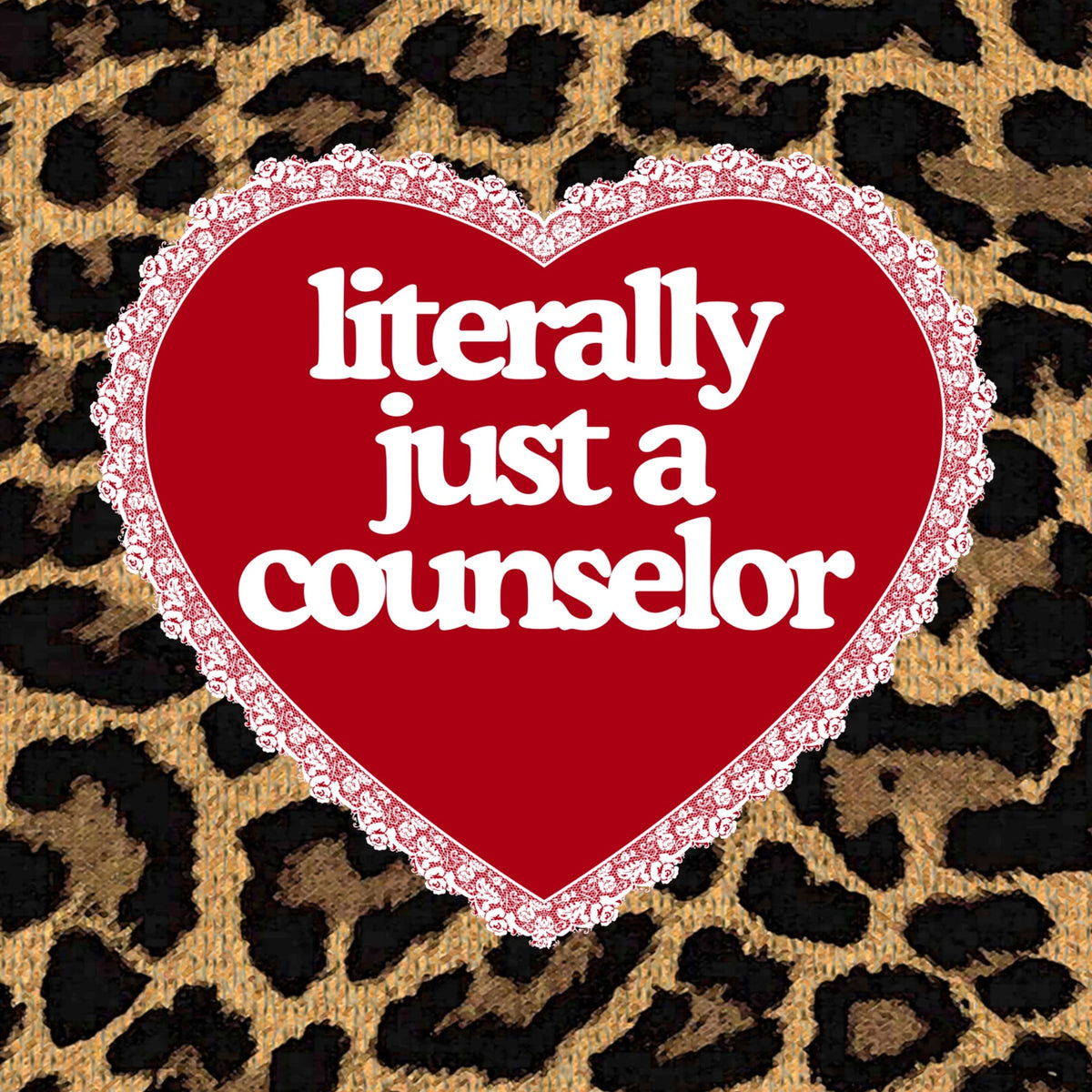 Literally Just a Counselor Sticker