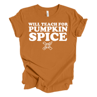 Will Teach For Pumpkin Spice Tee