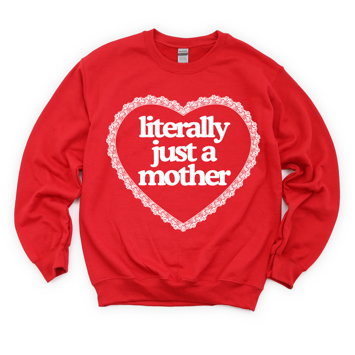 Literally Just a Mother Crewneck Sweatshirt