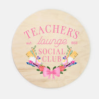 Teacher's Lounge Wood Sign (10 inch)