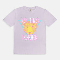 Def Tired Teacher Tee