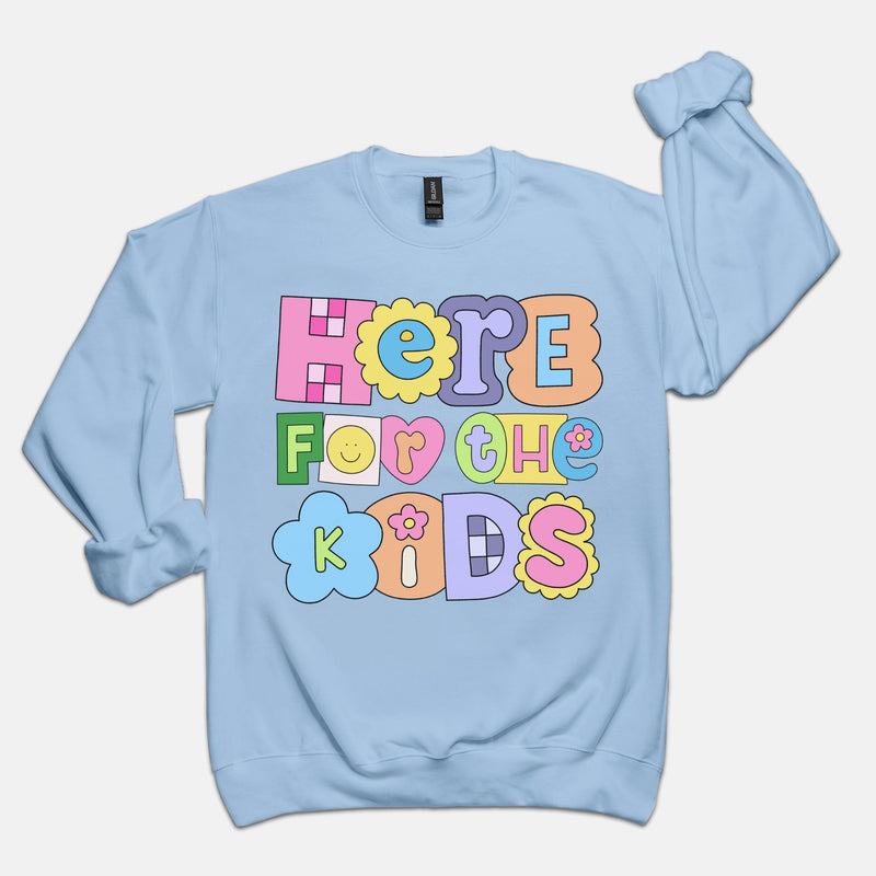 Here For The Kids Crewneck Sweatshirt