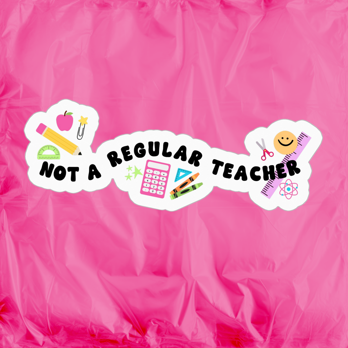 Not a Regular Teacher Sticker