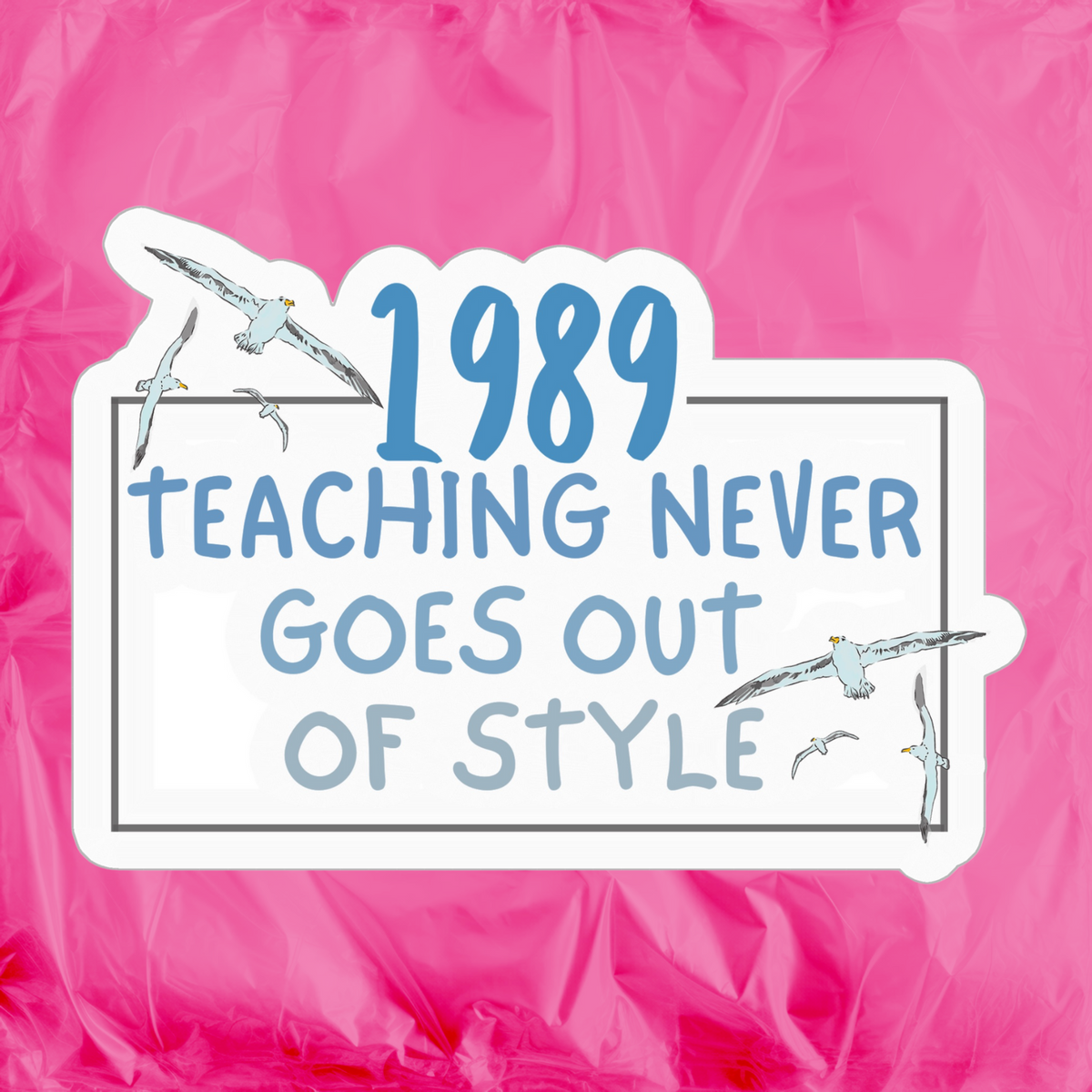 1989 Teacher Sticker