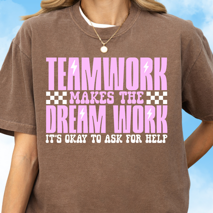 Teamwork Makes the Dream Work Tee