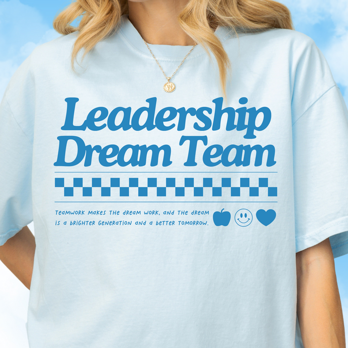 Leadership Dream Team Tee