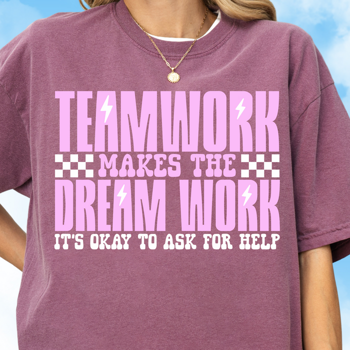 Teamwork Makes the Dream Work Tee