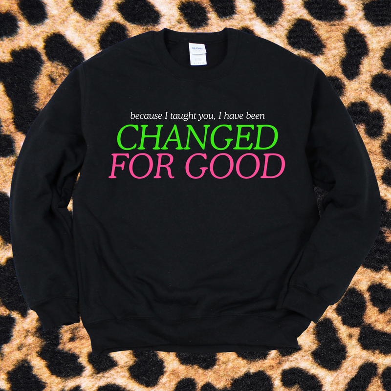Changed for Good Crewneck Sweatshirt