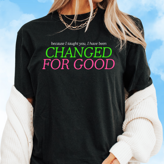 Because I Taught You Tee