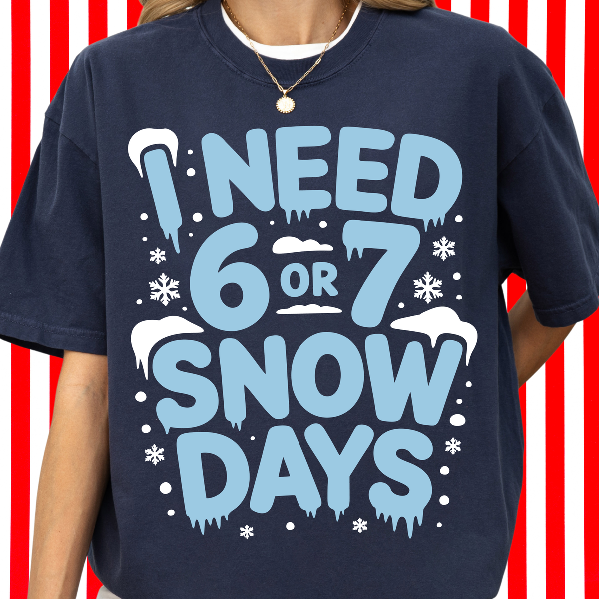 6 or 7 Snow Days Tee