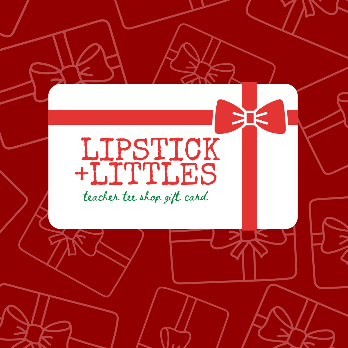 Lipstick + Littles Gift Card