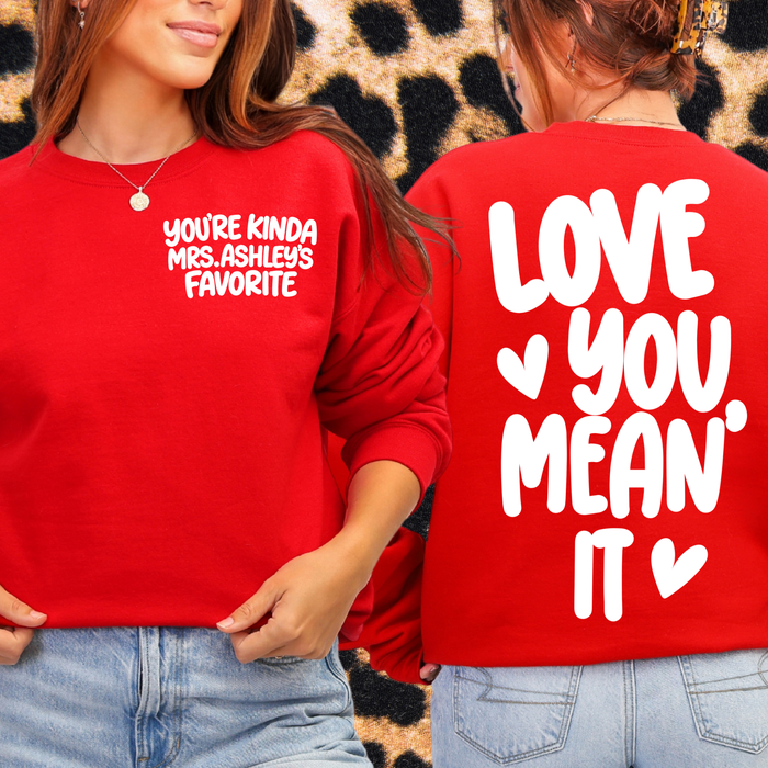 CUSTOM Love You, Mean It Crewneck Sweatshirt