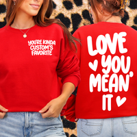 CUSTOM Love You, Mean It Crewneck Sweatshirt