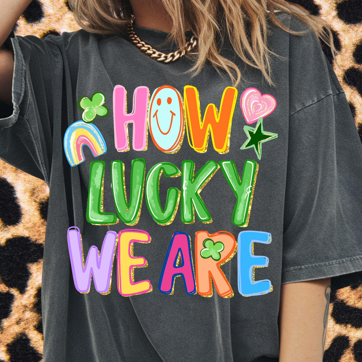 How Lucky We Are Tee