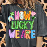 How Lucky We Are Tee