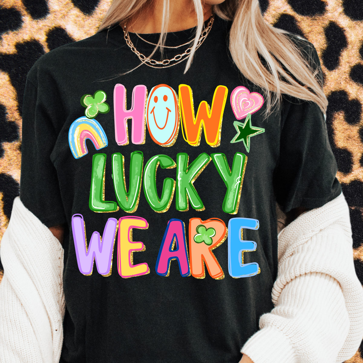 How Lucky We Are Tee