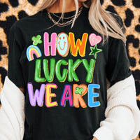 How Lucky We Are Tee