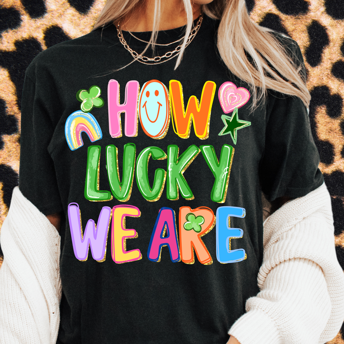 How Lucky We Are Tee