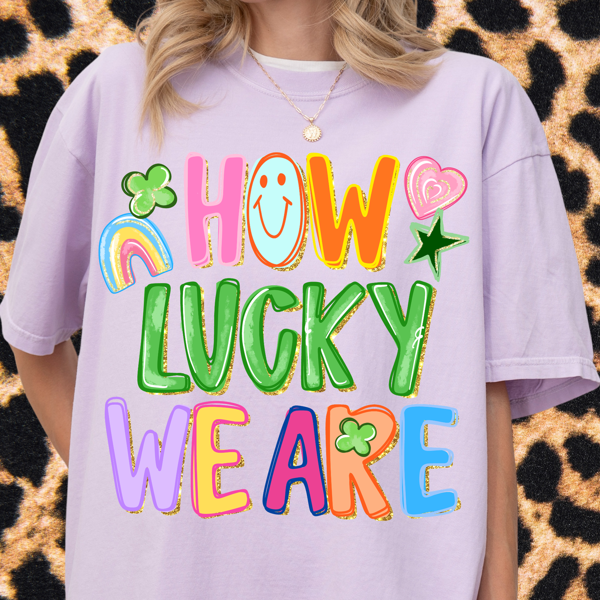 How Lucky We Are Tee