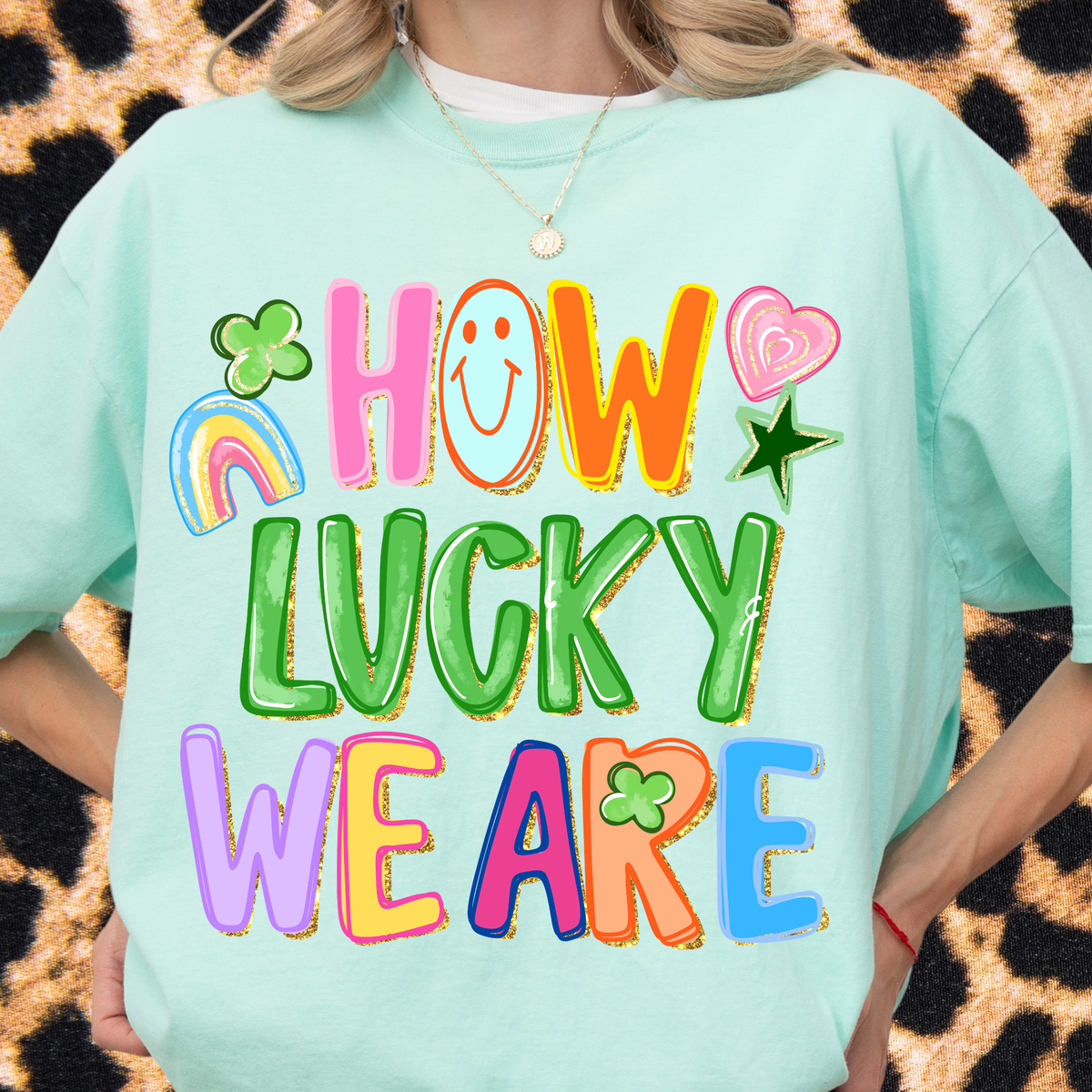 How Lucky We Are Tee