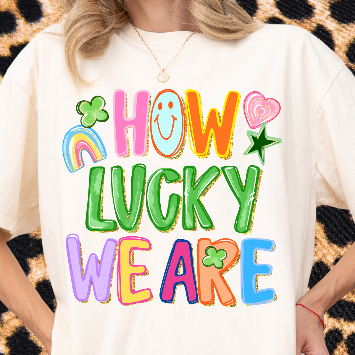 How Lucky We Are Tee