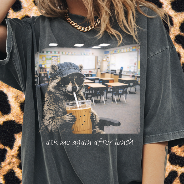 Ask Me After Lunch Tee