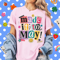Made It To May Tee
