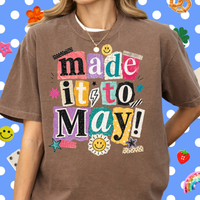 Made It To May Tee