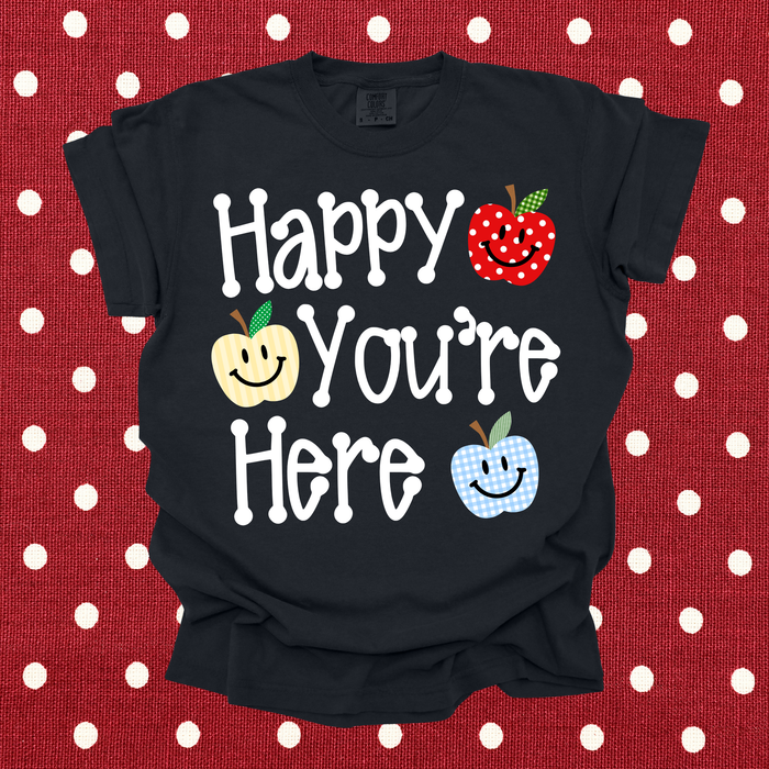 Happy You're Here Tee