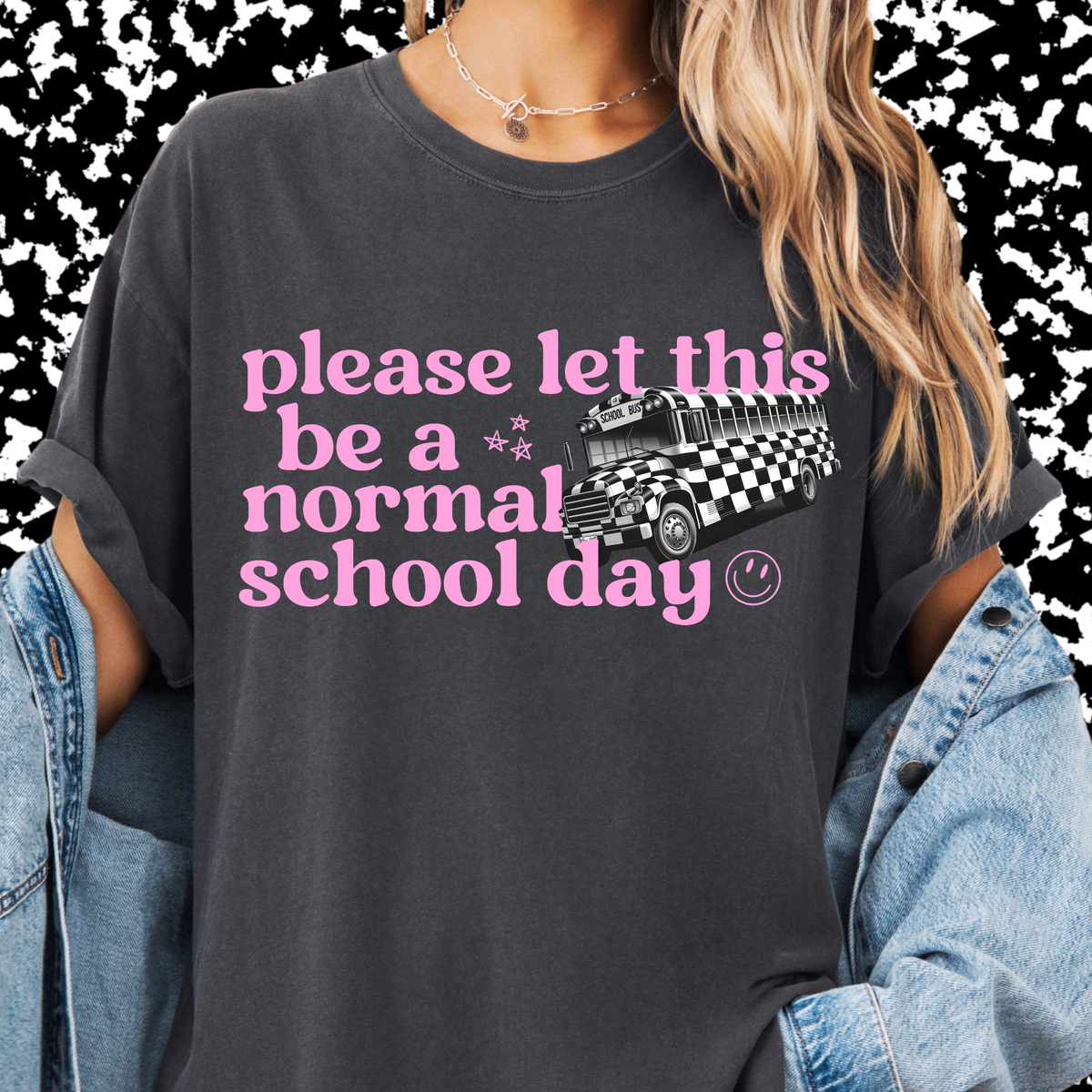 Normal School Day Tee