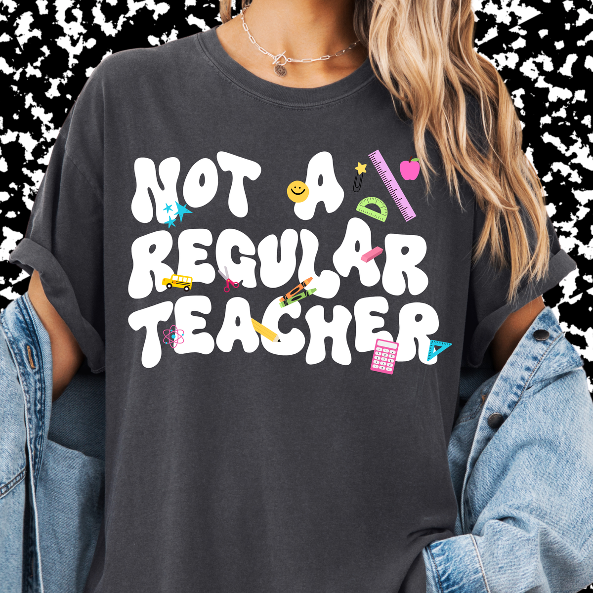 Not a Regular Teacher Tee
