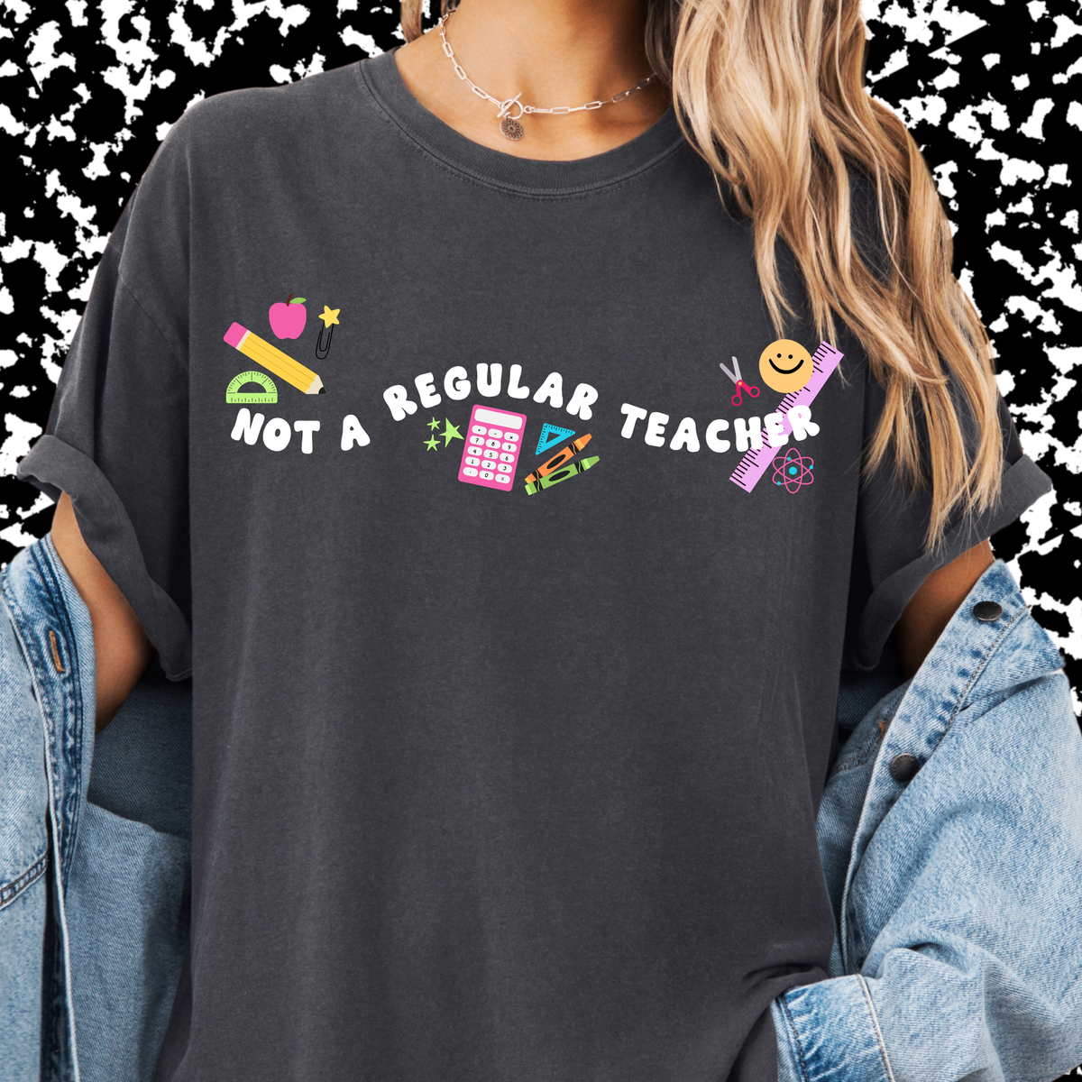 Not a Regular Teacher Tee