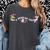 Not a Regular Teacher Tee