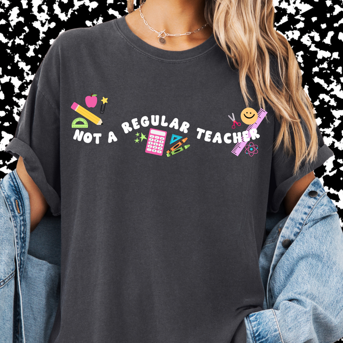 Not a Regular Teacher Tee