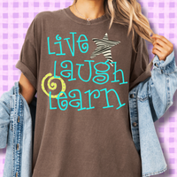 Live Laugh Learn Tee