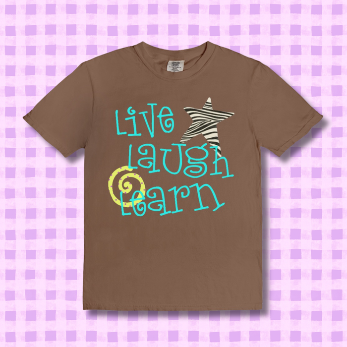 Live Laugh Learn Tee
